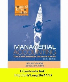 Managerial Accounting Tools For Business Decision Making 5th Edition, Pdf